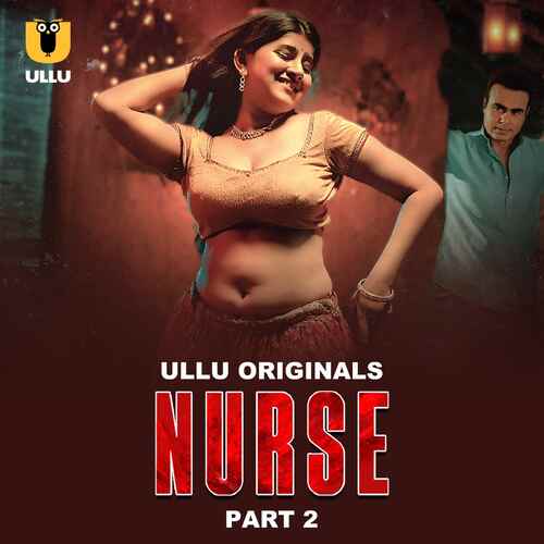 Watch Nurse Part 02 Ullu orignal  (2025) Online Full Movie Free