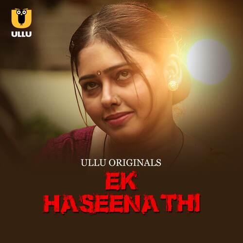 Ek Haseena Thi Part 01 Ullu Orignal (2024)