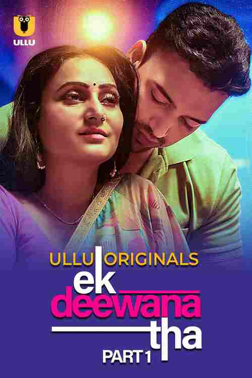 Ek Deewana Tha Part 01 Ullu Orignal (2024)