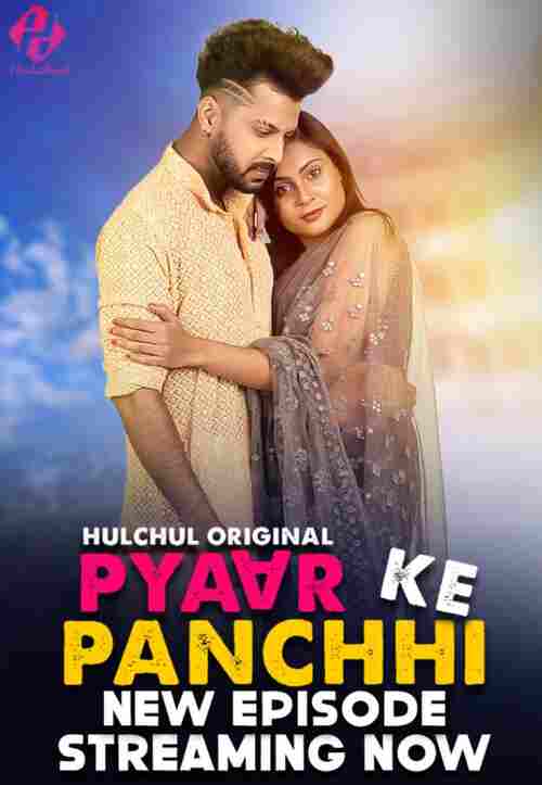 Watch Pyaar Ke Panchhi Part 01HulChul (2024) Online Full Movie Free